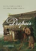 Moments of Despair: Suicide, Divorce, and Debt in Civil War Era North Carolina