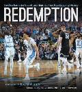 Redemption: Carolina Basketball's 2016-2017 Journey from Heartbreak to History