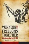 Winning Our Freedoms Together: African Americans and Apartheid, 1945-1960