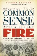 Common Sense & a Little Fire Women & Working Class Politics in the United States 1900 1965