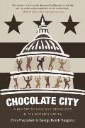 Chocolate City A History of Race & Democracy in the Nations Capital