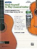 Alfred's Teach Yourself to Play Classical Guitar: Everything You Need to Know to Start Playing Classical Guitar Now!, Book & Online Video/Audio/Softwa