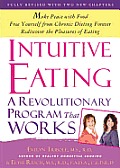 Intuitive Eating: A Revolutionary Program That Works