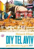 DIY Tel Aviv: Your alternative City Guide 2023