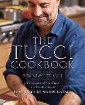 Tucci Cookbook: Family, Friends and Food