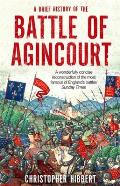 Brief History of the Battle of Agincourt