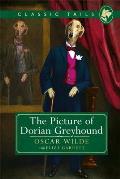 Picture of Dorian Greyhound Classic Tails 4 Beautifully Illustrated Classics as Told by the Finest Breeds