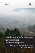 Landscape and Sustainable Development: The French Perspective