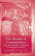 The Wealth of Communities: War, Resources and Cooperation in Renaissance Lombardy