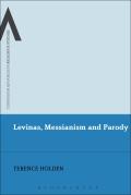 Levinas, Messianism and Parody