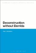 Deconstruction Without Derrida
