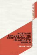 Hostage Spaces of the Contemporary Islamicate World: Phantom Territoriality