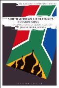 South African Literature's Russian Soul: Narrative Forms of Global Isolation