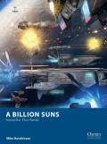 Billion Suns Interstellar Fleet Battles