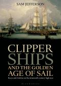 Clipper Ships and the Golden Age 