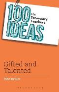 100 Ideas for Secondary Teachers: Gifted and Talented