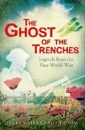 Ghost of the Trenches and other s