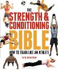 The Strength and Conditioning Bibl