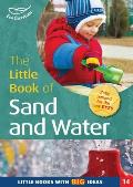 Little Book of Sand and Water: Little Books With Big Ideas (14)