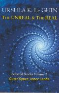 Unreal & the Real Selected Stories Volume 2 Outer Space Inner Lands