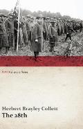 The 28th: A Record of War Service in the Australian Imperial Force, 1915-19 - Volume I. (Wwi Centenary Series)