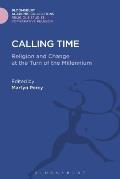 Calling Time: Religion and Change at the Turn of the Millennium