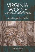 Virginia Woolf and Being-In-The-World: A Heideggerian Study