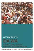 Da'wa: A Global History of Islamic Missionary Thought and Practice