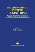 Neuromorphic Systems Engineering: Neural Networks in Silicon