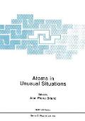 Atoms in Unusual Situations