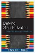 Defying Standardization: Creating Curriculum for an Uncertain Future