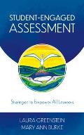 Student-Engaged Assessment: Strategies to Empower All Learners