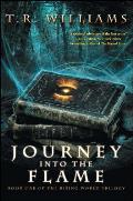 Journey Into the Flame: Book One of the Rising World Trilogy