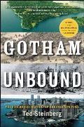 Gotham Unbound The Ecological History of Greater New York