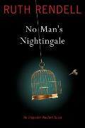 No Mans Nightingale An Inspector Wexford Novel