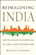 Reimagining India: Unlocking the Potential of Asia's Next Superpower