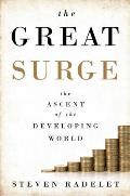Great Surge The Ascent of the Developing World