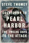 Countdown to Pearl Harbor The Crucial Days Before the Attack