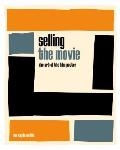 Selling the Movie The Art of the Film Poster