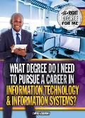 What Degree Do I Need to Pursue a Career in Information Technology & Information Systems