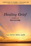 Healing Grief: A Story of Survivorship