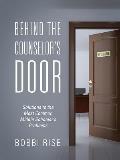 Behind the Counselor's Door: Solutions to the Most Common Middle Schooler's Problems