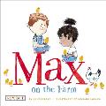 Max on the Farm (Max and Friends 3): Max and Friends 3