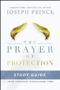 The Prayer of Protection Study Guide: Living Fearlessly in Dangerous Times