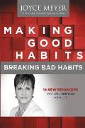 Making Good Habits Breaking Bad Habits 14 New Behaviors That Will Energize Your Life