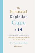 Postnatal Depletion Cure A Complete Guide to Rebuilding Your Health & Reclaiming Your Energy for Mothers of Newborns Toddlers & Young Chi