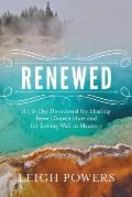 Renewed: A 40-Day Devotional for Healing from Church Hurt and for Loving Well in Ministry