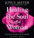Healing the Soul of a Woman How to Overcome Your Emotional Wounds