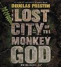 Lost City of the Monkey God A True Story