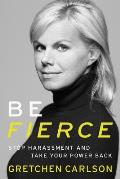 Be Fierce Stop Harassment & Take Your Power Back